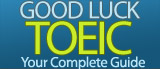 Good Luck TOEIC - Your complete, free guide to the TOEIC test